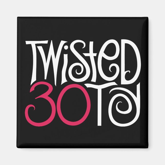 Twisted at 30 Black Magnet (Devant)