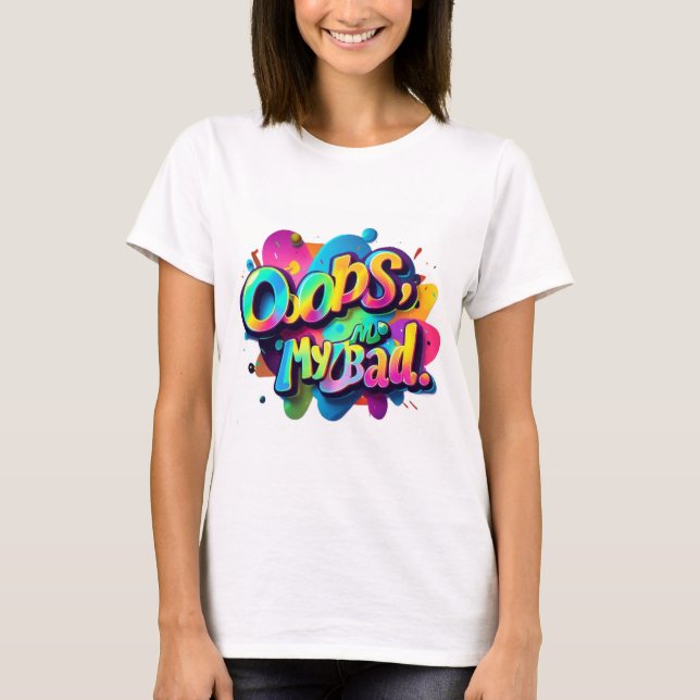 Typographie TShirt Fun - Oops, Mon mauvais design (Devant)