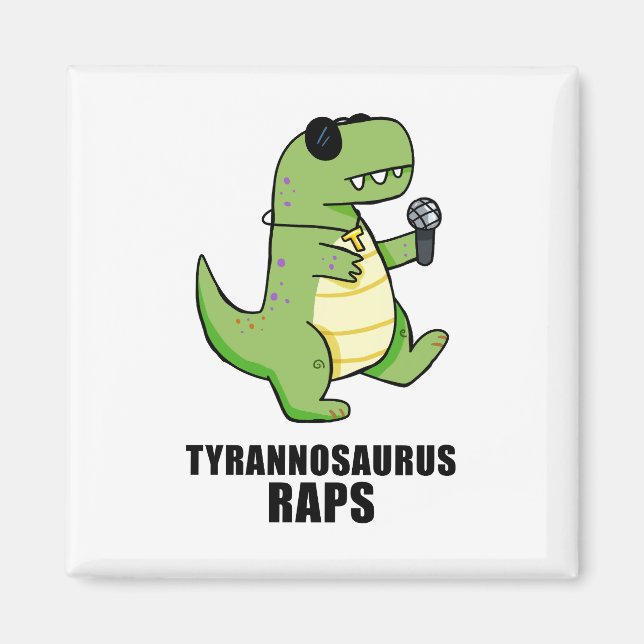 Tyrannosaurus Raps T-Rex Music Pun Magnet (Devant)