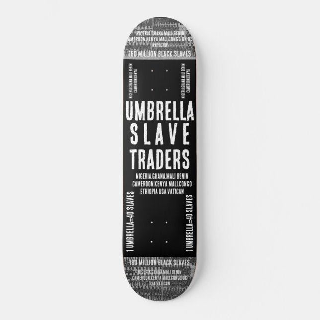 UMBRELLA SLAVE TRADERS Skateboard (Recto)