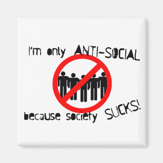 Un aimant anti-social