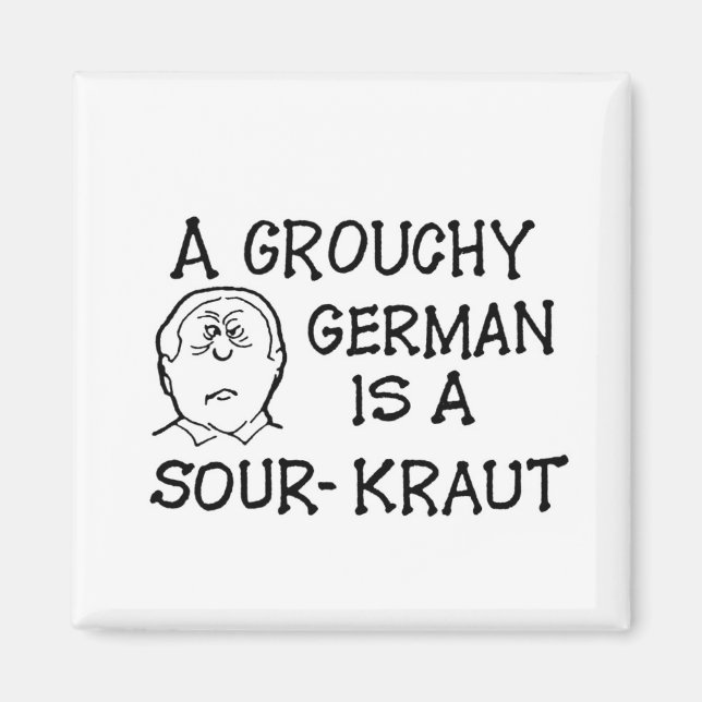 Un Allemand Grouchy est un Magnet Sour-Kraut (Devant)