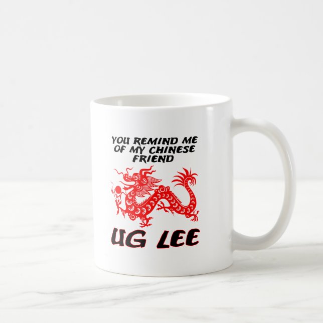 Un ami chinois Ug Lee Funny Mug (Droite)