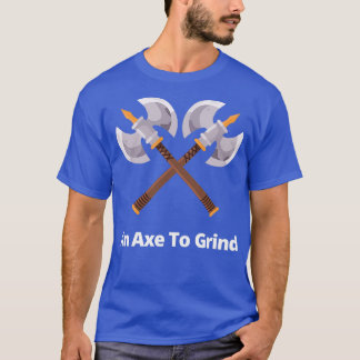 Un Ax Pour Grind Classic TShirt