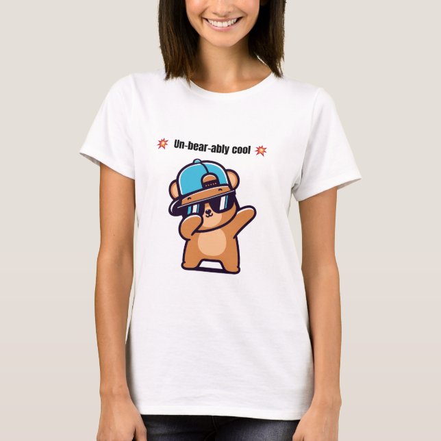Un-Bear-ably Cool | Cute Bear Funny T-Shirt (Devant)