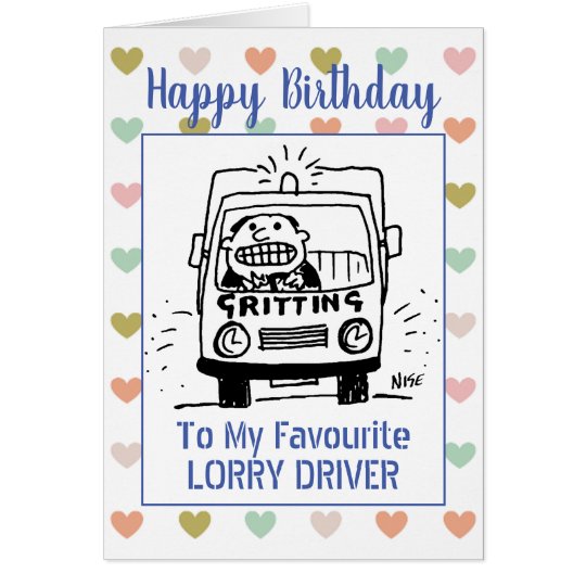 Un Bon Chauffeur De Camion D Anniversaire Zazzle Fr