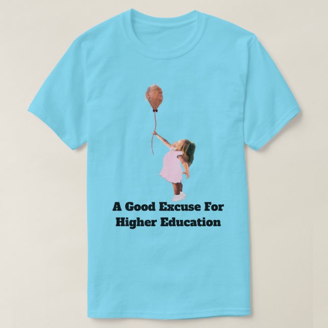 Un bon prétexte pour un T-Shirt d'enseignement sup (Design devant)