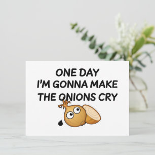 Un jour, je vais faire la carte postale Onions Cry