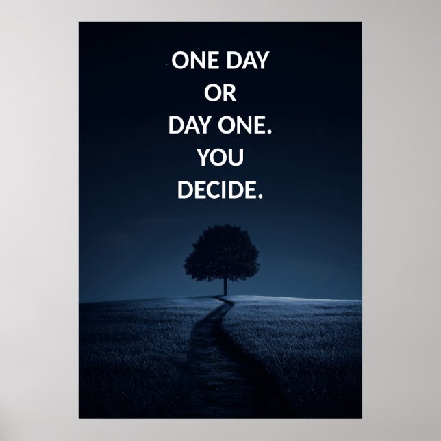 Un jour ou un jour une affiche motivationnelle (Devant)