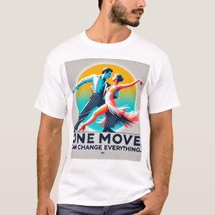 Un mouvement peut tout changer Motto T-shirt