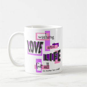 Un mug pour promouvoir la vie.