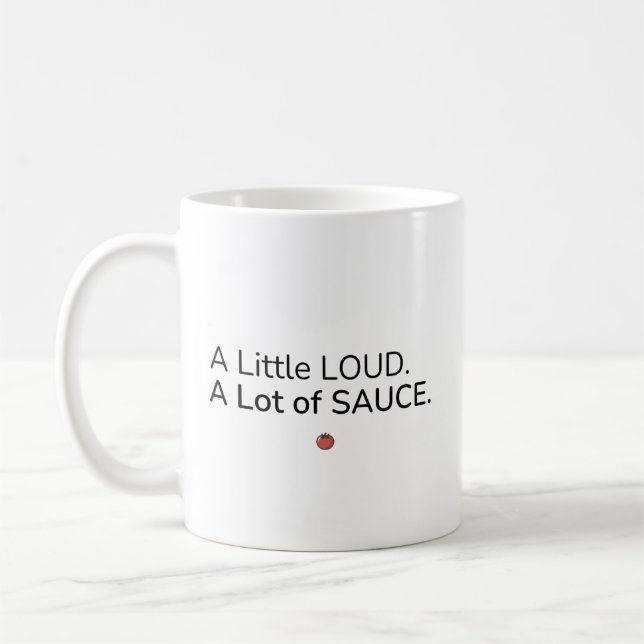 Un peu bruyant. Beaucoup de sauce. Tasse (Gauche)