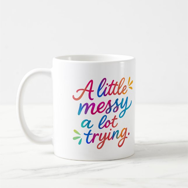 Un peu désordonné, beaucoup d'efforts - Mug (Gauche)