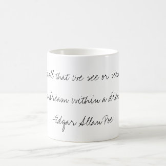 "Un rêve dans" une tasse rêveuse de citation