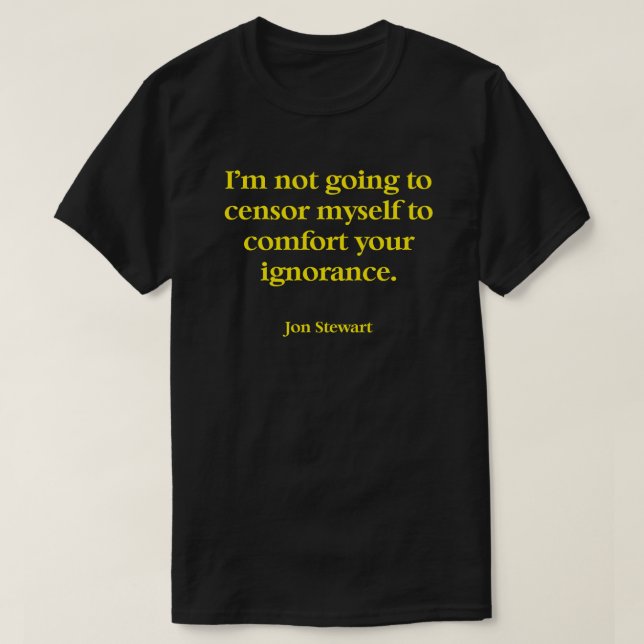 Un T-shirt avec une grande citation par Jon (Design devant)