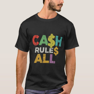 Un T-shirt classique : CA$H RULE$ TOUS