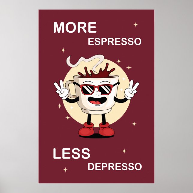 Une affiche Plus d'espresso, moins de dépression (Devant)
