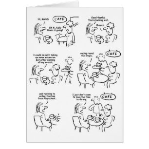 Une femme dit à un ami qu'elle n'a pas le temps d'