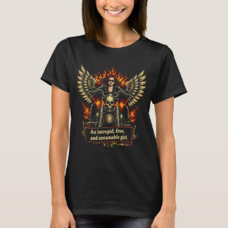 UNE FILLE INTRÉPIDE, LIBRE ET INDOMPTABLE. T-SHIRT