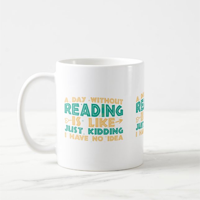 Une journée sans lire est comme... mug (Gauche)