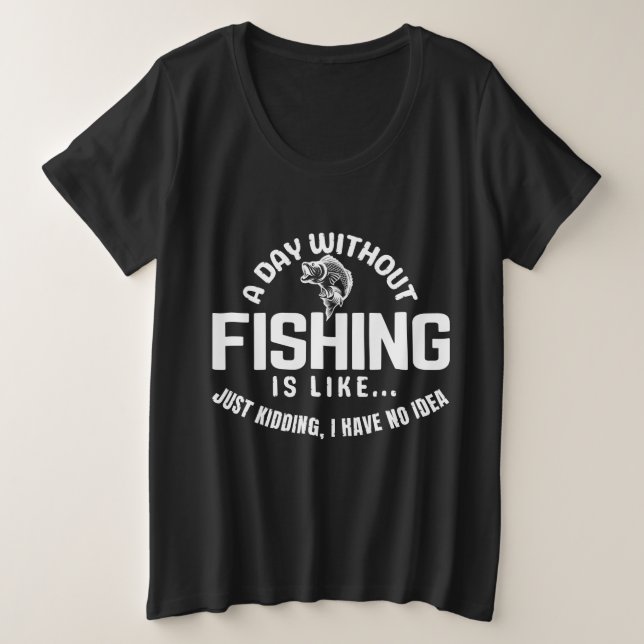 une journée sans pêche est comme une plaisanterie  (Design devant)