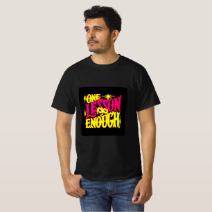 Une leçon suffit T-Shirt Luxe Mentalité Fort