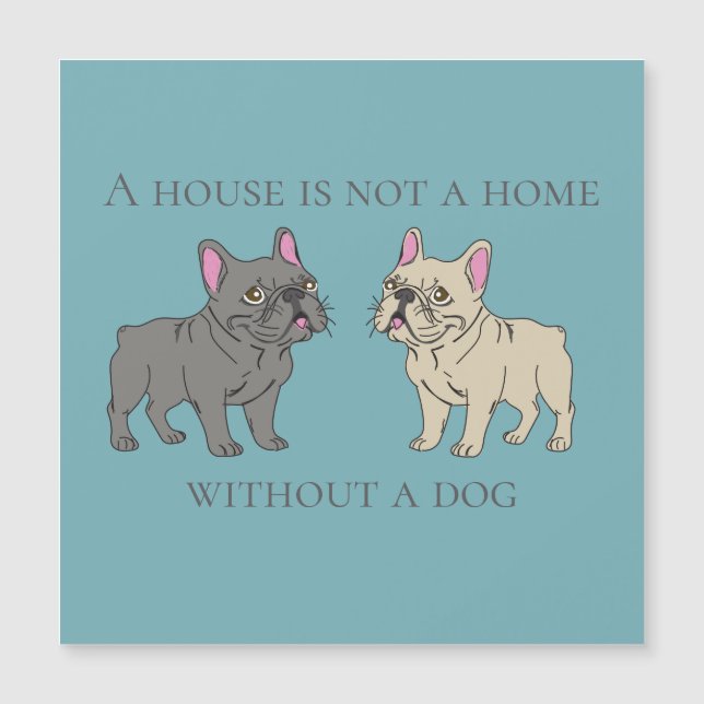 Une maison n'est pas un foyer sans un chien (Devant)