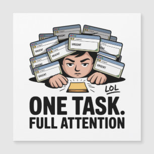 Une tâche. Pleine attention