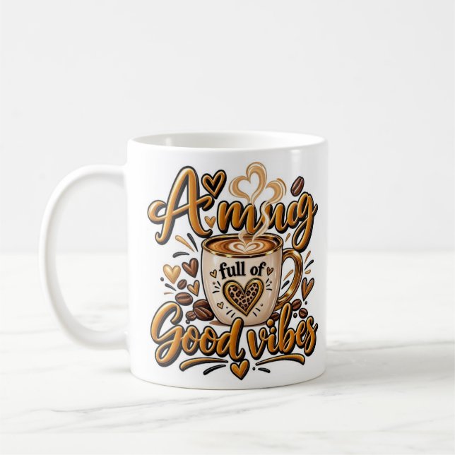 Une tasse pleine de bonnes vibrations (Gauche)