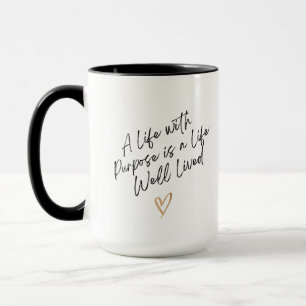 Une vie avec but est une vie bien vécue tasse