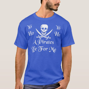Une vie de pirates pour moi classique TShirt