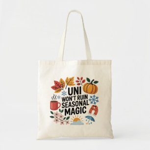 Uni Won’t Ruin Magie saisonnière   Sac fourre-tout