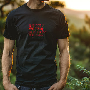 United we stand red motivation disant T-Shirt