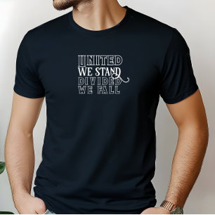 United we stand white motivation disant T-Shirt