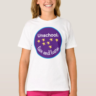 Unschool Live and Learn Girl's T-shirt