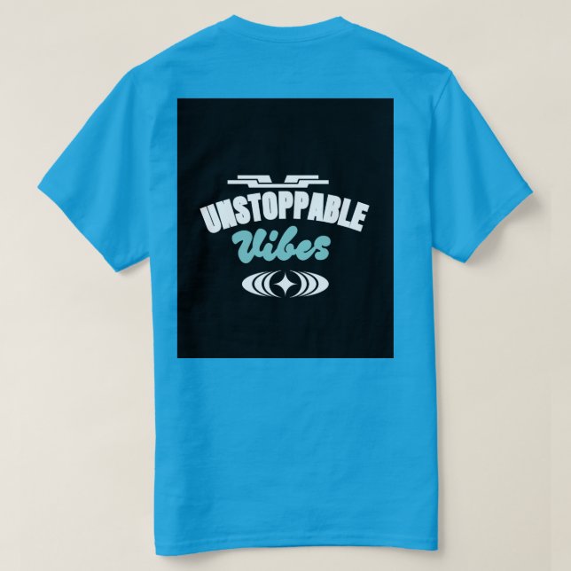 Unstoppable vibes motivational T-Shirt design  (Design dos)