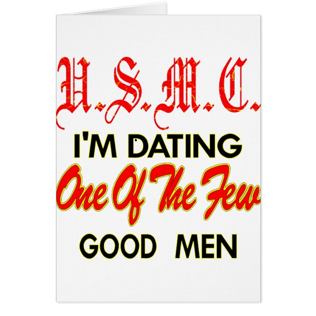 USMC I’m Dating L’un des rares bons hommes (Devant)