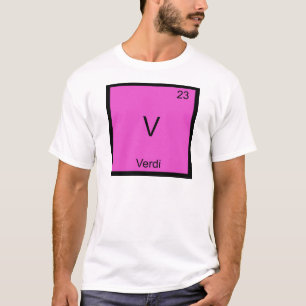 V - Verdi T-Shirt Symbole d'Élément de Chimie Drôl