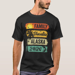 Vacances en famille en Alaska 2026 T-shirts drôles