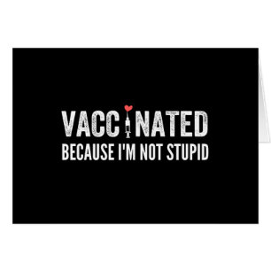 Vaccinated Because I'm
