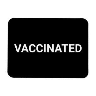 Vaccinated, black white customizable magnet