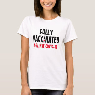 Vacciné entièrement contre le T-shirt Covid-19