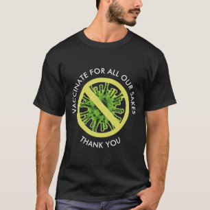 VACCINER POUR NOS CAUSES À TOUS T-Shirt de vaccina