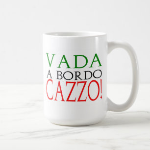 Vada une tasse de Cazzo de bordo