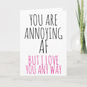 Valentines Carte de jour vous êtes agaçant af