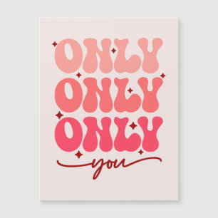 Valentine's Only You