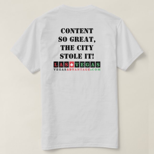 Vegas Advantage : Content so Great T-shirt (Design dos)