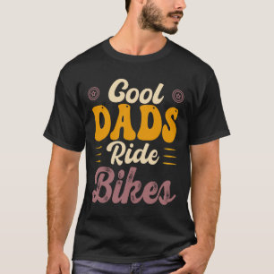 Vélos cool Dads - T-Shirt Cadeau Pour Papa
