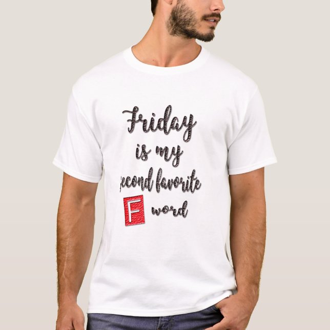 vendredi est mon deuxième f-word drôle T-shirt des (Devant)