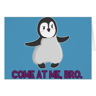 Venez à moi, carte de pingouin de Bro